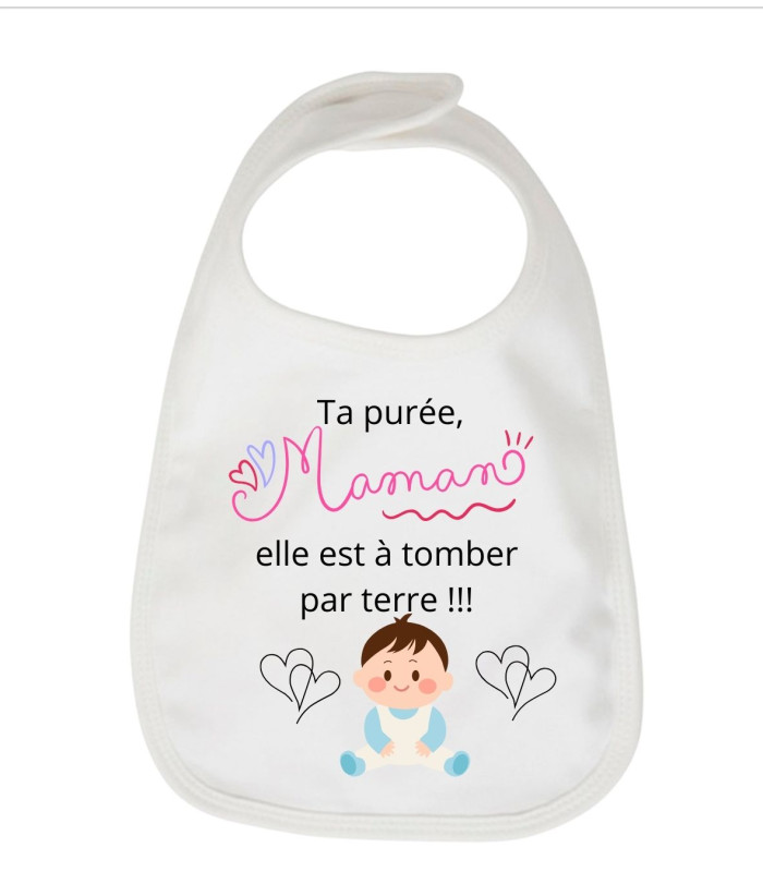 Bavoir Bébé Rigolo - "Maman, tu fais une purée à tomber par terre"