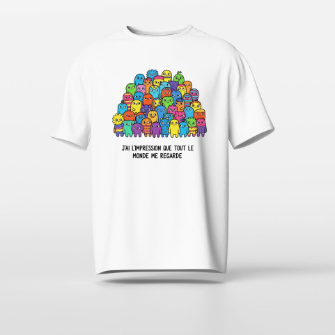 Tee-shirt Personnalisé "Tout le monde me regarde" - Humour & Couleur