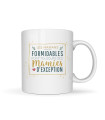 Mug Mamie d'Exception : "Les Mamans Formidables font toujours des Mamies d'Exception"