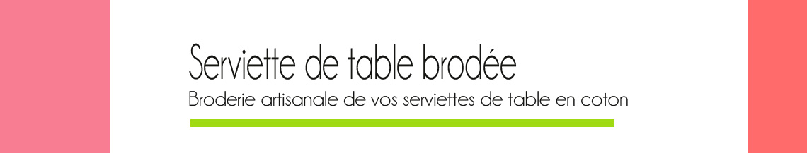 Serviette de table brodée - Ajoutez votre prénom ou initiales